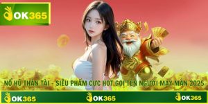 Nổ Hũ Thần Tài - Siêu Phẩm Cực Hot Gọi Tên Người May Mắn 2025
