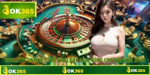 Roulette Online - Trò Chơi Đầy Cảm Hứng Cho Hội Viên 2025