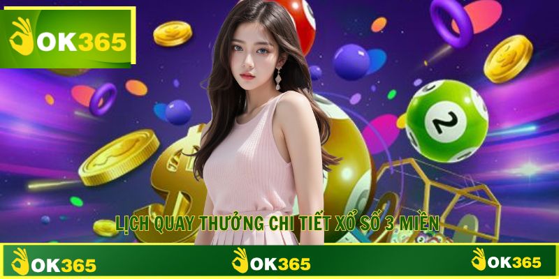 Cách thức quay thưởng xổ số ba miền chi tiết